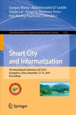 Smart City and Informatization: 7th International Conference, Isci 2019, Guangzhou, China, November 12-15, 2019, Proceedings (Paperback, 2019)