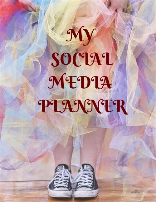 My Social Media Planner: Social Media Content Calendar Business Posts Planner (Paperback)