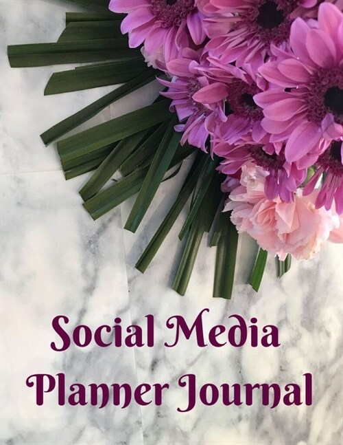 Social Media Planner Journal: Social Media Content Calendar Business Posts Planner (Paperback)