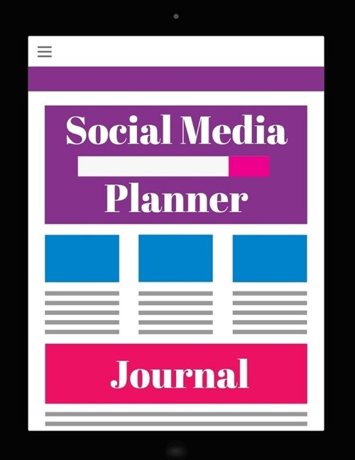 Social Media Planner Journal: Social Media Content Calendar Business Posts Planner (Paperback)