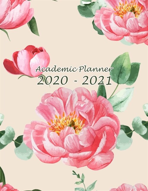 Academic Planner 2020-2021: Academic Planner, Daily Agenda 2020-2021 - Weekly Organizer - Yearly Calendar January 1, 2020 to December 31, 2021 - P (Paperback)