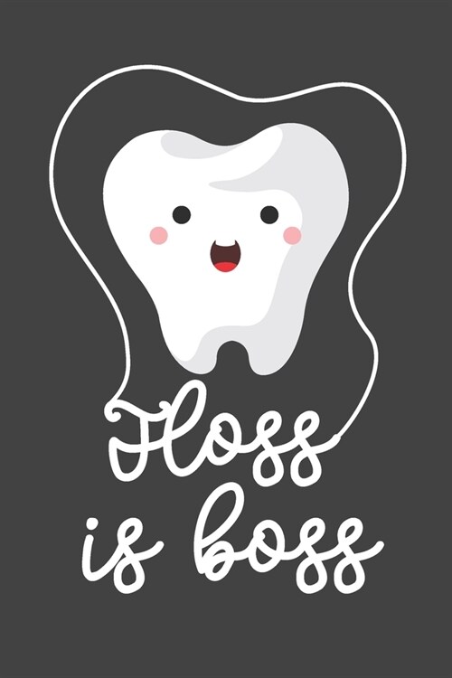 Floss Is Boss: Cute 2 Year Undated Weekly Planner Dentist And Dental Hygeinists (Paperback)