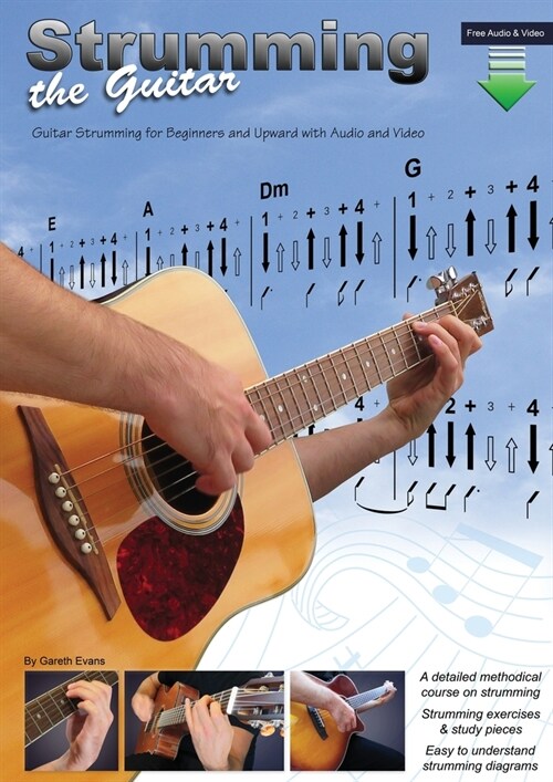 Strumming the Guitar : Guitar Strumming for Beginners and Upward with Audio and Video (Paperback)