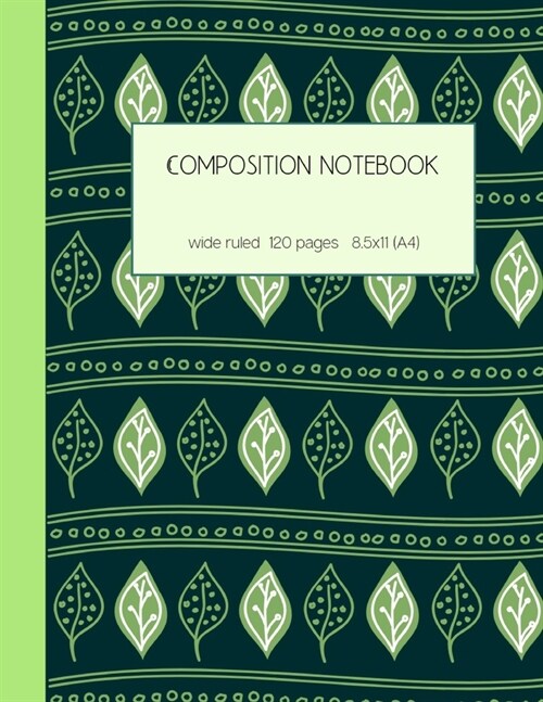 Composition notebook wide ruled 120 pages 8.5x11 (A4): lined paper journal for writing and taking notes (Paperback)