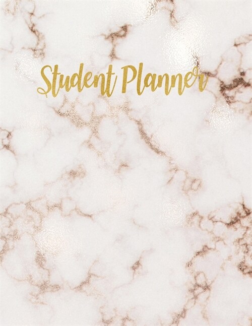 Student Planner: Rose Gold Marble Planner & Tracker for Medical and College Students, Educational Journal, Grade, Project and Study Tim (Paperback)