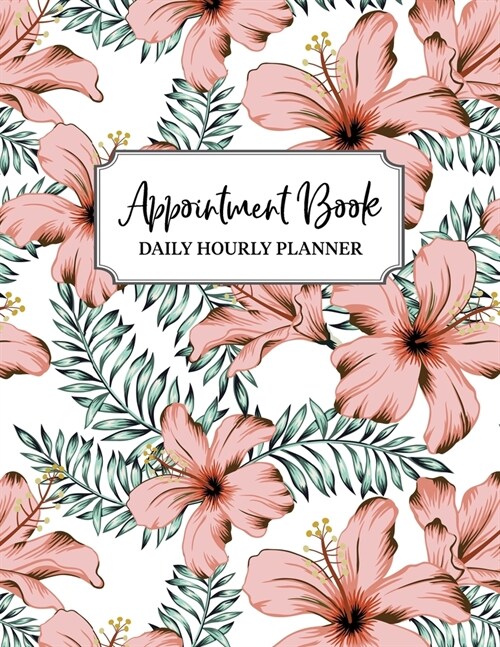 Undated Appointment Book: Appointment Planner, Daily Hourly Planner Undated Daily Planner Monday - Sunday 7 AM to 10 PM + Notes Section, Schedul (Paperback)