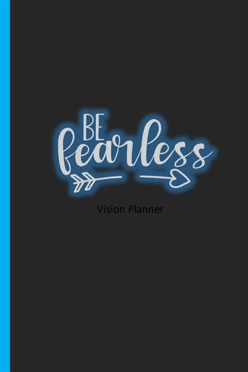 Be Fearless: Vision Planner (Paperback)