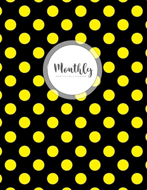 Monthly Bill Planner: Monthly Budget Planning & Expense Tracker Bill Organizer or Finance Weekly and Daily Notebook with Debt Payment Logboo (Paperback)
