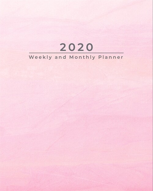 2020 Weekly and Monthly Planner: 52 Week from Jan 1, 2020 to Dec 31, 2020 - Calendar and Organizer with Calendar Views (Paperback)