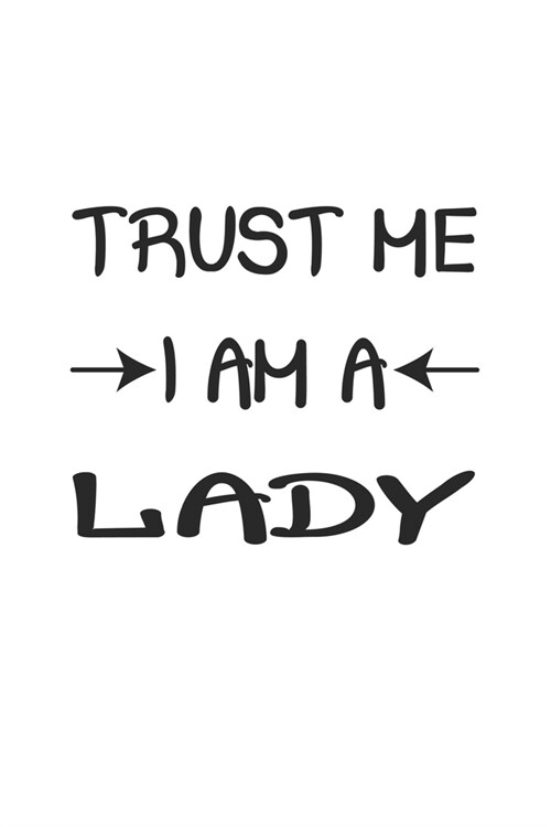 Trust me I am a Lady: Notebook, Journal - Gift Idea for Self-Confident Women - checkered - 6x9 - 120 pages (Paperback)