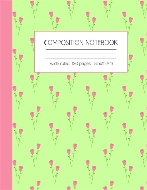 Composition notebook wide ruled 120 pages 8.5x11 (A4): lined paper journal for writing and taking notes (Paperback)