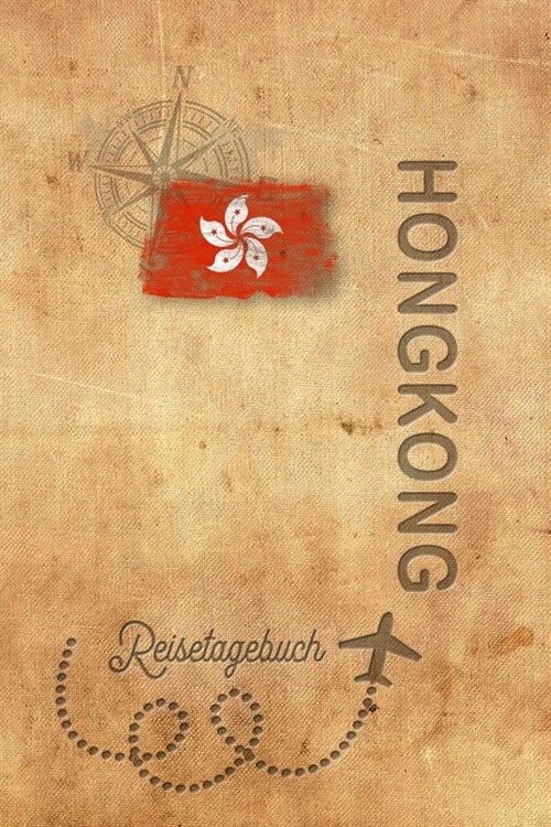 Reisetagebuch Hongkong: Urlaubstagebuch f? Reisen nach Hongkong.Reise Logbuch f? 40 Reisetage f? Reiseerinnerungen der sch?sten Sehensw?d (Paperback)