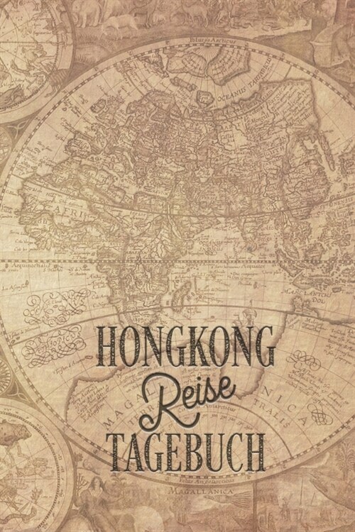 Hongkong Reisetagebuch: Urlaubstagebuch f? Reisen nach Hongkong.Reise Logbuch f? 40 Reisetage f? Reiseerinnerungen der sch?sten Sehensw?d (Paperback)