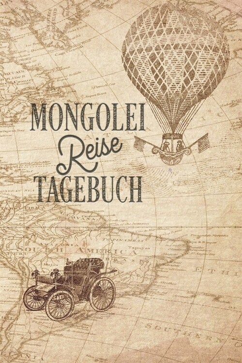 Mongolei Reisetagebuch: Urlaubstagebuch f? Reisen nach Mongolei.Reise Logbuch f? 40 Reisetage f? Reiseerinnerungen der sch?sten Sehensw?d (Paperback)
