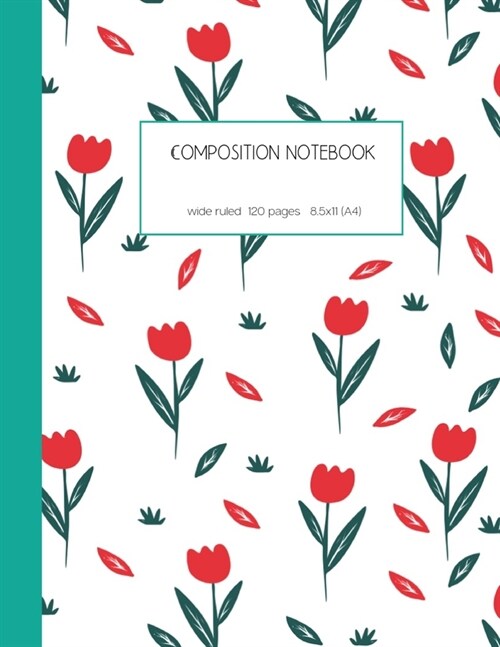 Composition notebook wide ruled 120 pages 8.5x11 (A4): lined paper journal for writing and taking notes (Paperback)