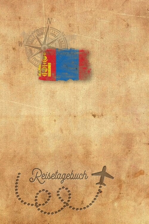 Reisetagebuch Mongolei: Urlaubstagebuch f? Reisen nach Mongolei.Reise Logbuch f? 40 Reisetage f? Reiseerinnerungen der sch?sten Sehensw?d (Paperback)