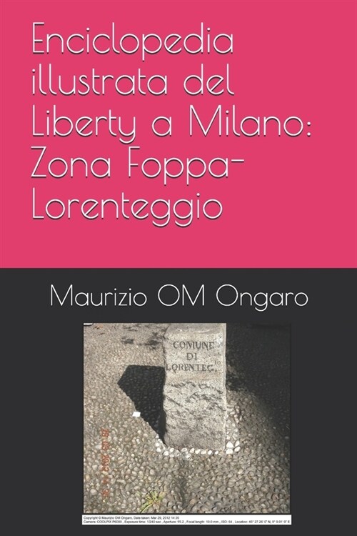 Enciclopedia illustrata del Liberty a Milano: Zona Foppa-Lorenteggio (Paperback)