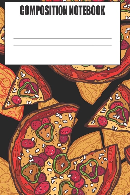 Composition Notebook: Pizza Lovers Writing Journal (Paperback)