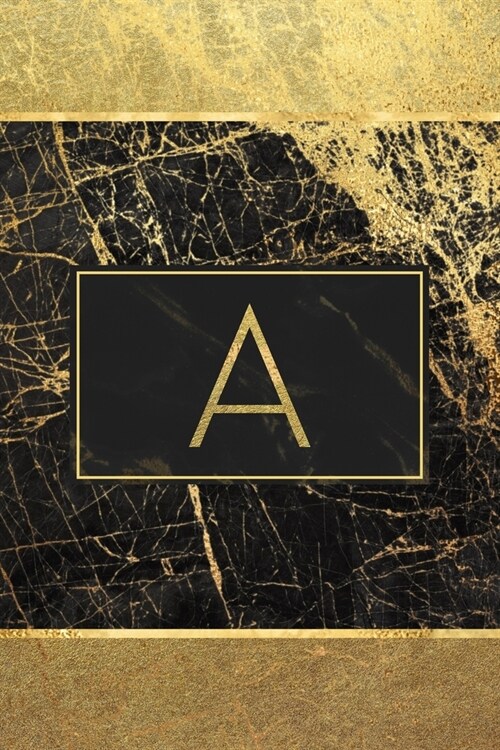 A: Personalized Monogram Initial A Notebook / Journal - College Ruled 6 x 9 - Monogrammed Black and Gold Marble Cover (Paperback)
