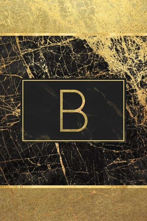 B: Personalized Monogram Initial B Notebook / Journal - College Ruled 6 x 9 - Monogrammed Black and Gold Marble Cover (Paperback)