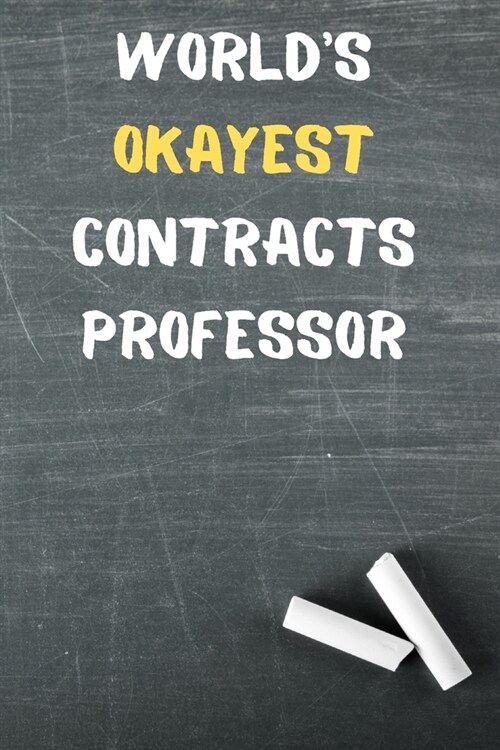 Worlds Okayest Contracts Professor: Blank Lined Journal Notebook Diary Logbook Planner Gift (Paperback)