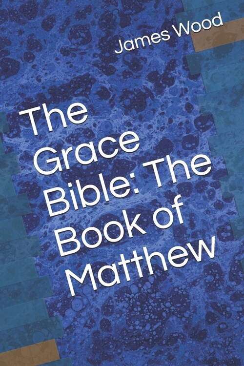The Grace Bible: The Book of Matthew (Paperback)