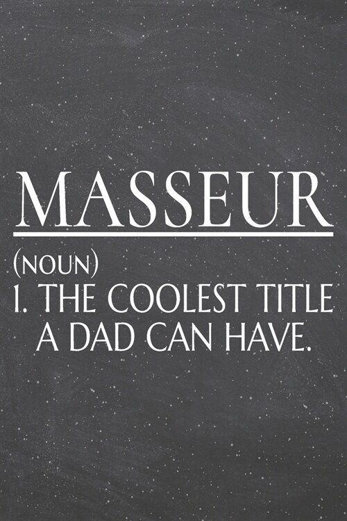 Masseur (noun) 1. The Coolest Title A Dad Can Have.: Masseur Dot Grid Notebook, Planner or Journal - Size 6 x 9 - 110 Dotted Pages - Office Equipment, (Paperback)