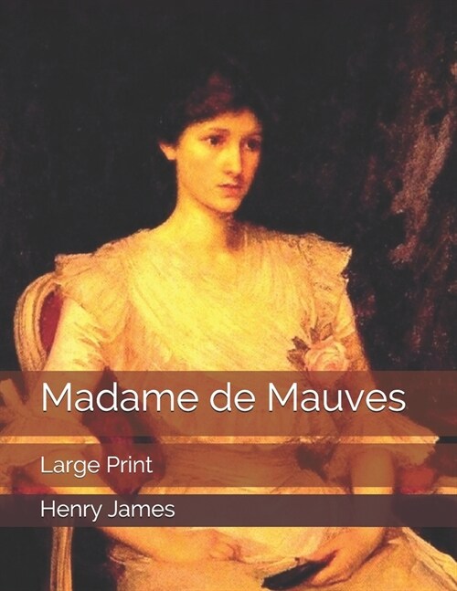 Madame de Mauves: Large Print (Paperback)