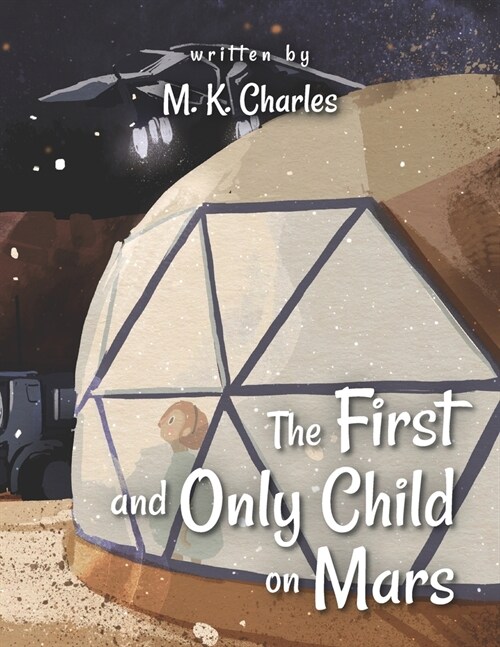The First and Only Child on Mars (Paperback)
