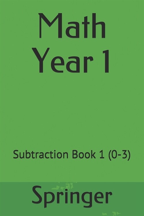 Math Year 1: Subtraction Book 1 (0-3) (Paperback)