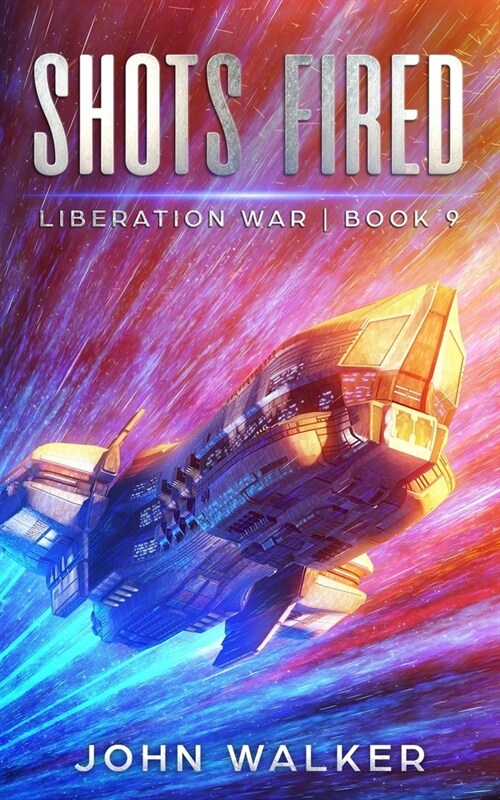 Shots Fired: Liberation War Book 9 (Paperback)