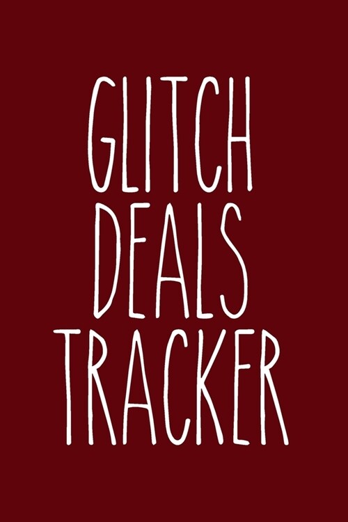 Glitch Deals Tracker: Blank Lined Journal 6x9: Funny gift for shopping addicts, Gift for shopping buddy (Paperback)