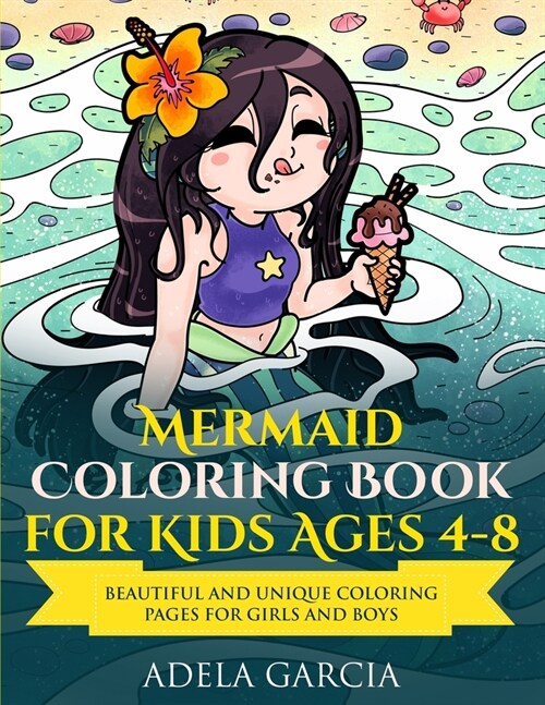 Mermaid Coloring Book For Kids Ages 4-8: Beautiful and Unique Coloring Pages for Girls and Boys (Paperback)