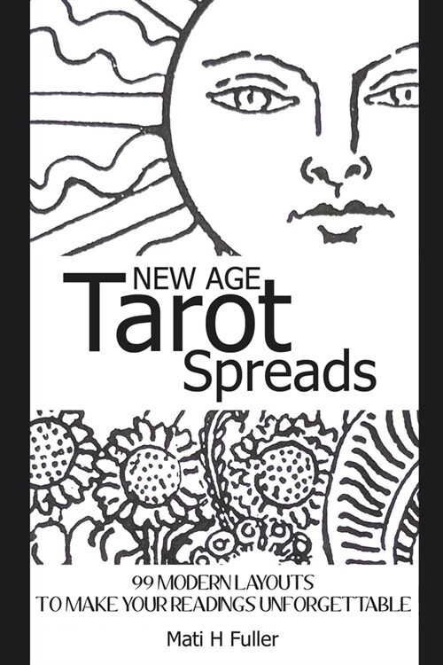 New Age Tarot Spreads: 99 modern layouts to make your readings unforgettable (Paperback)