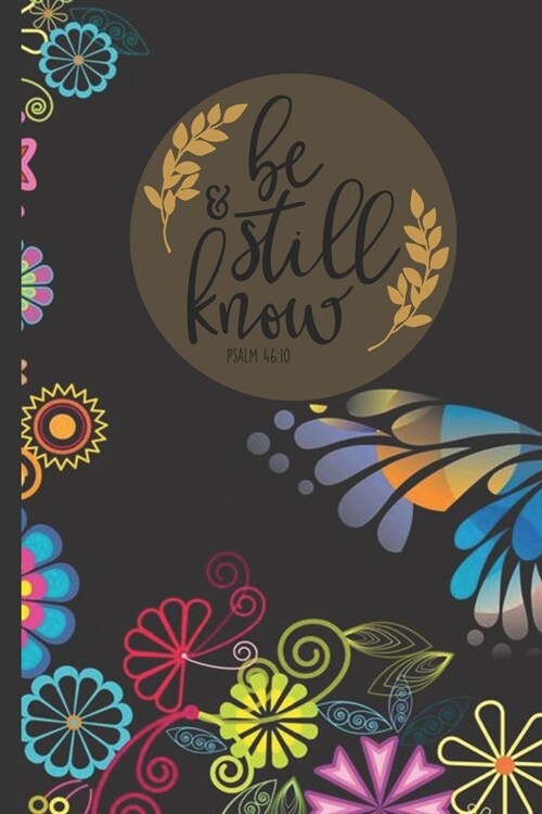Be Still and Know Psalm 46: 10: Pretty Pink Floral Prayer Journal for Women Blank Lined Notebook for Bible Study Notes Write Prayer Request & Answ (Paperback)