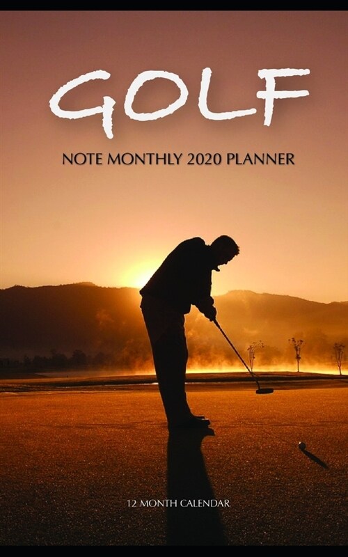 Golf Note Monthly 2020 Planner 12 Month Calendar (Paperback)