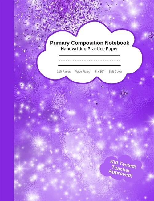 Primary Composition Notebook Handwriting Practice Paper: Cute Purple Sparkly Journal - Improves Handwriting For Kids - Visual Handwriting For Visual C (Paperback)