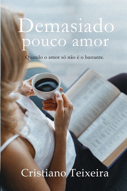 Demasiado Pouco Amor (Paperback)