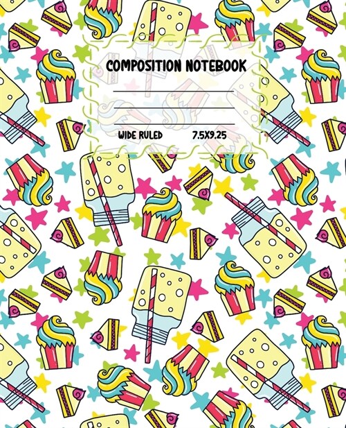 Composition Notebook Wide Ruled: Size 7.5 x 9.25 - Pretty Colourful Workbook for Little Princesses Girls Kids Teens Students for School Home College W (Paperback)