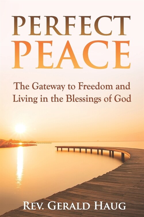 Perfect Peace: Victory over Worry, Anxiety, and Fear (Paperback)