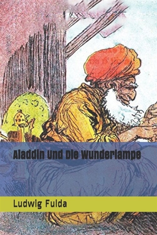 Aladdin Und Die Wunderlampe (Paperback)