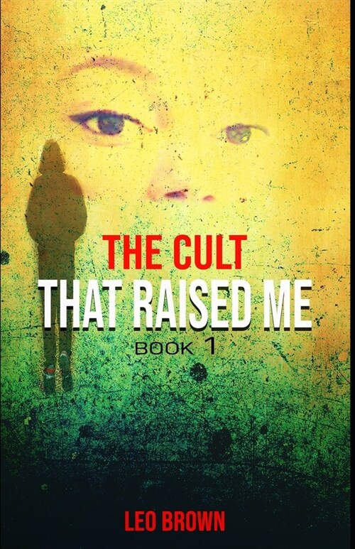 The Cult That Raised Me (Paperback)