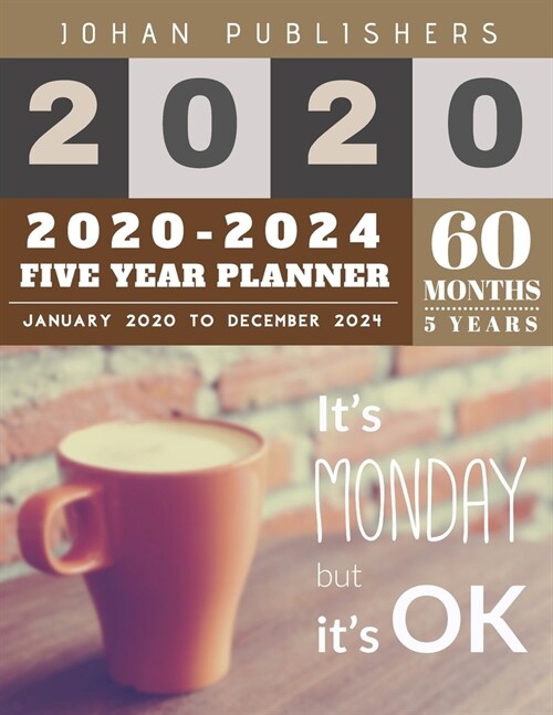 2020-2024 Five Year Planner: 5 year monthly planner 8.5 x 11 - Monthly Schedule Organizer - Agenda Planner For The Next Five Years, 60 Months Calen (Paperback)