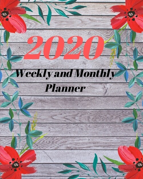 2020 Weekly and Monthly Planner: 30 Dec, 2019 to Dec 31, 2020 Weekly & Monthly View Planner + Calendar Scheldule + Floral ....December 2020 (Paperback)