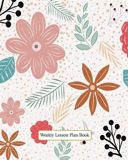 Weekly Lesson Plan Book: 11 Months Teacher Lesson Planner, 8x10 inch (Paperback)