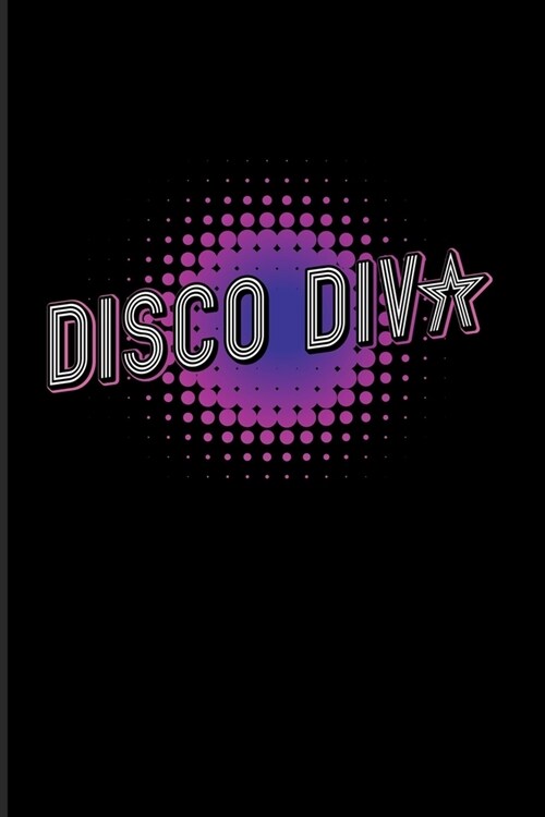 Disco Diva: Funny Eighties And Retro 2020 Planner - Weekly & Monthly Pocket Calendar - 6x9 Softcover Organizer - For Roller Skatin (Paperback)