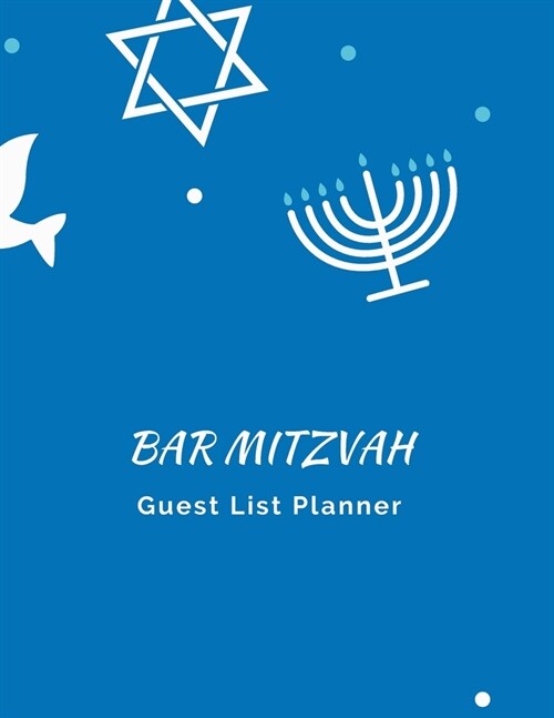 Bar Mitzvah Guest List Planner: The perfect blue notebook to track your guests name, addresses, email address, R.S.V.Ps, invitations sent, number at (Paperback)