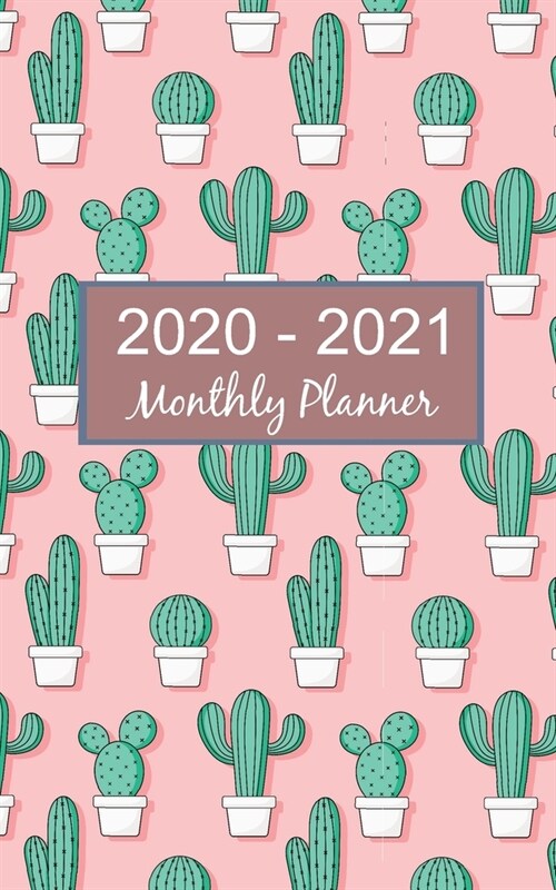 2020 - 2021 Monthly Planner: 2020 Cactus Planner (Paperback)