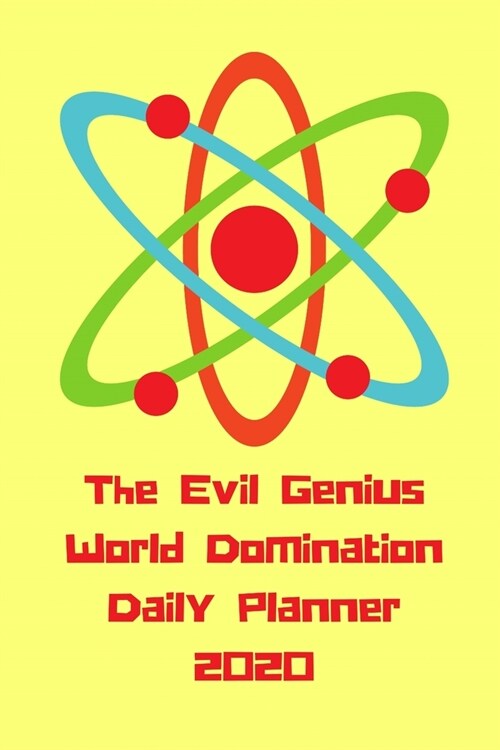 The Evil Genius World Domination Daily Planner 2020: A Daily Planner Organizer Calendar for 2020 (Paperback)