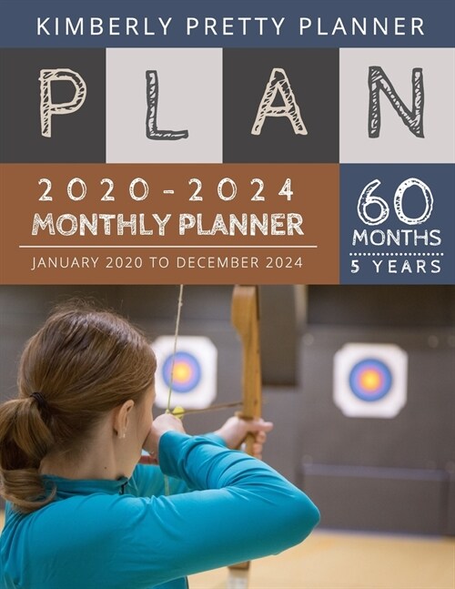 5 year monthly planner 2020-2024: Monthly Schedule Organizer - Agenda Planner For The Next Five Years, 60 Months Calendar, Appointment Notebook Large (Paperback)